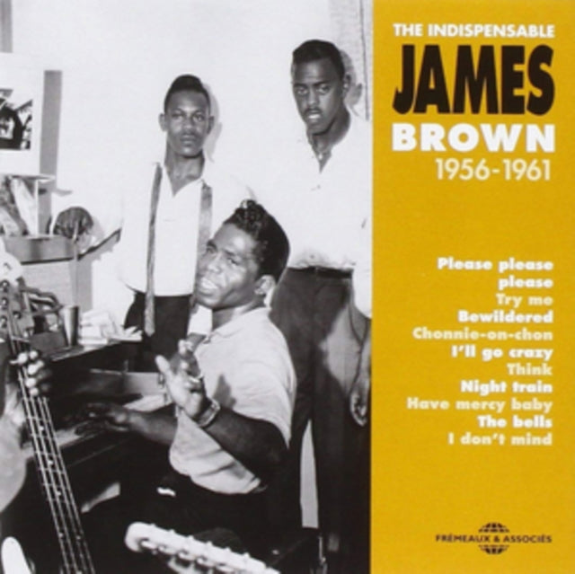 The Indespensable James Brown 1956-1961