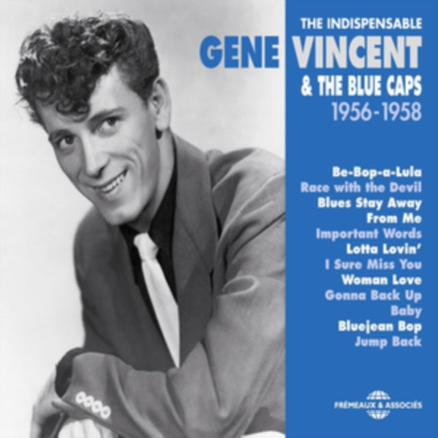 The Indispensable Gene Vincent & the Blue Caps 1956-1958