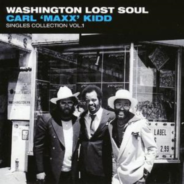 Washington Lost Soul: Carl 'Maxx Kidd' Singles Coll. Vol. 1