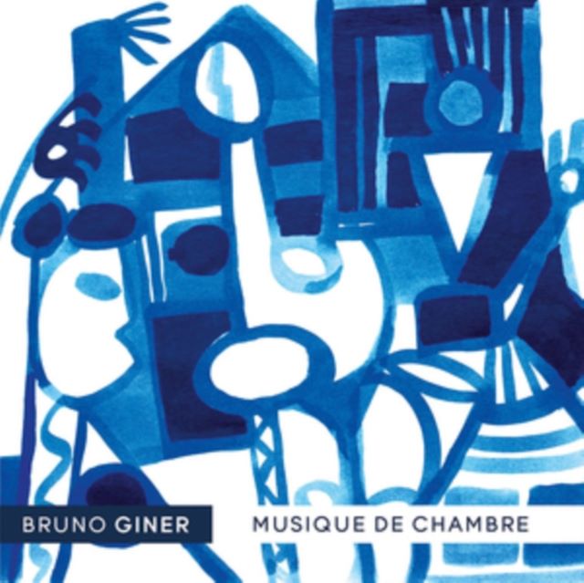 Bruno Giner: Musique De Chambre