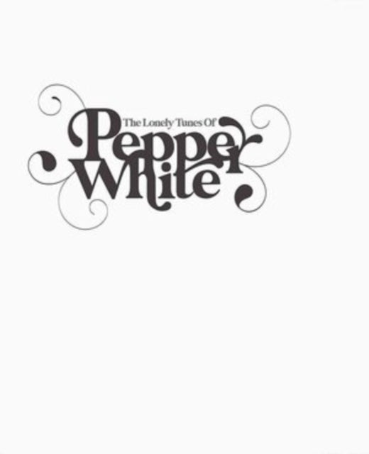 The Lonely Tunes of Pepper White