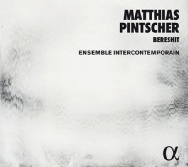 Matthias Pintscher: Bereshit