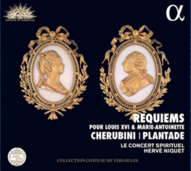 Cherubini/Plantade: Requiems Pour Louis XVI & Marie-Antoinette