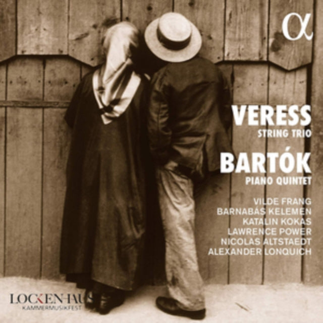 Veress: String Trio/Bartók: Piano Quintet