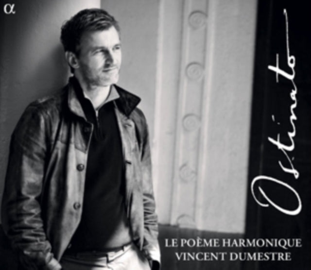 Le Poeme Harmonique: Ostinato