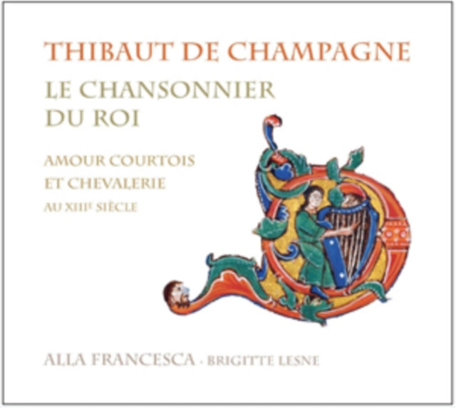 Thibaut De Champagne: Le Chansonnier Du Roi