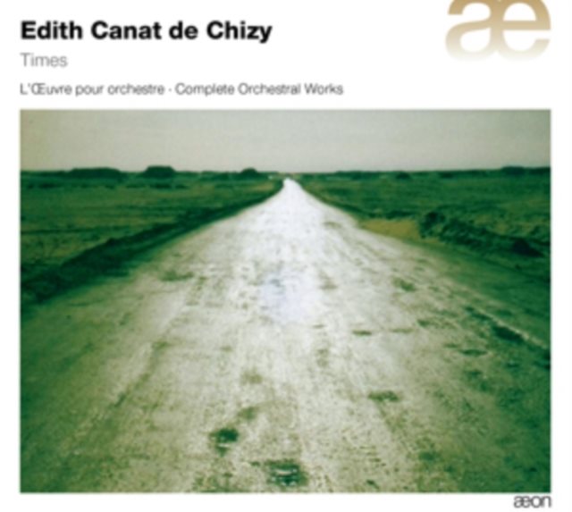 Edith Canat De Chizy: Times - Complete Orchestral Works