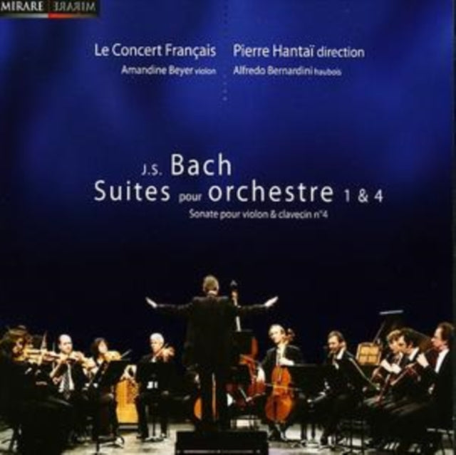 Orchestral Suites 1 and 4 (Hantai, Le Concert Francais)