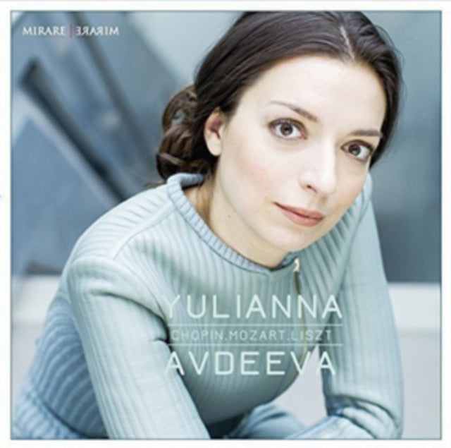 Yulianna Avdeeva: Chopin/Mozart/Liszt
