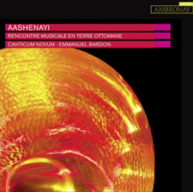 Aashenayi: Rencontre Musicale En Terre Ottomane