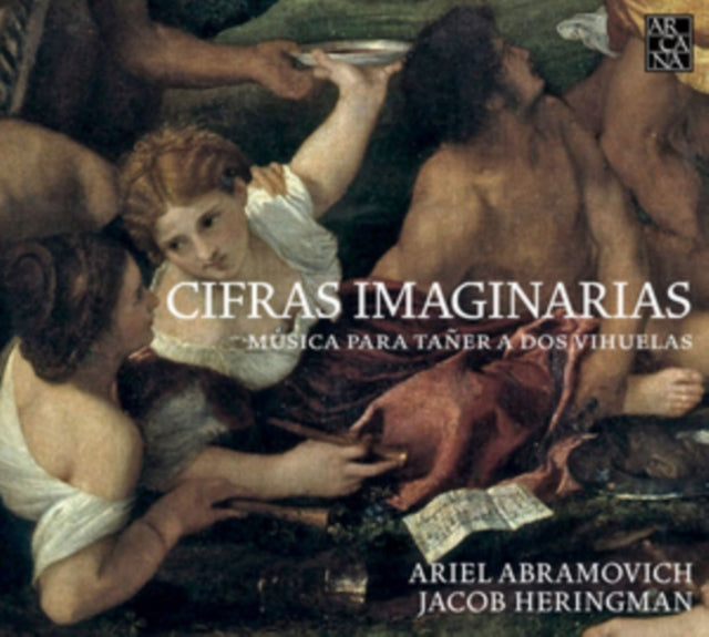 Ariel Abramovich/Jacob Heringman: Cifras Imaginarias