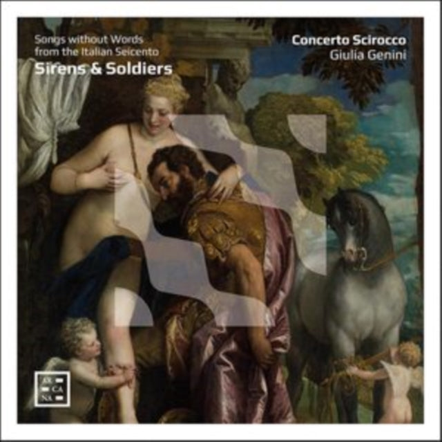 Sirens & Soldiers: Songs Without Words from the Italian Seicento