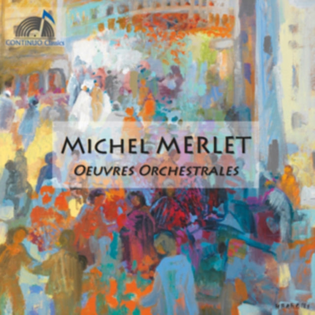 Michel Merlet: Oeuvres Orchestrales