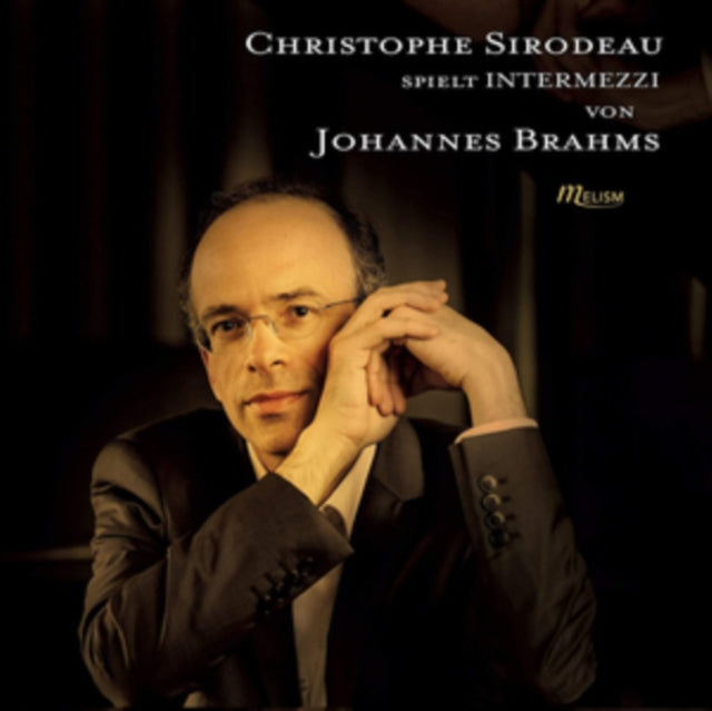 Christophe Sirodeau: Spielt Intermezzi Von Johannes Brahms