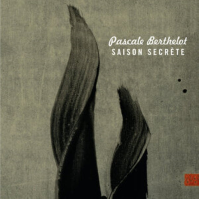Pascale Berthelot: Saison Secrète