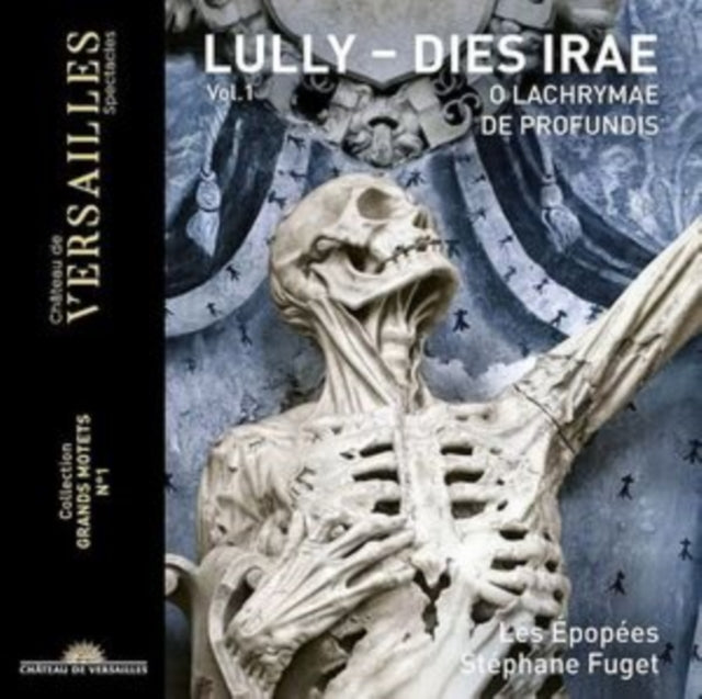 Lully: Dies Irae/O Lachrymae/De Profundis