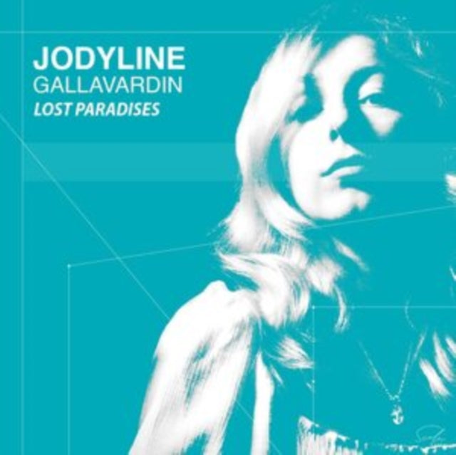 Jodyline Gallavardin: Lost Paradises