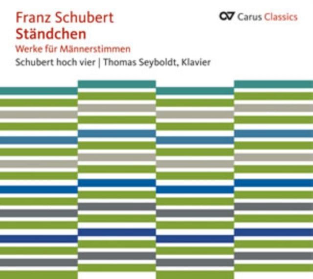 Franz Schubert: Ständchen - Werke Für Männerstimmen