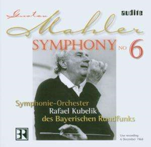 Symphony No. 6 (Kubelik, Bavarian Radio So)
