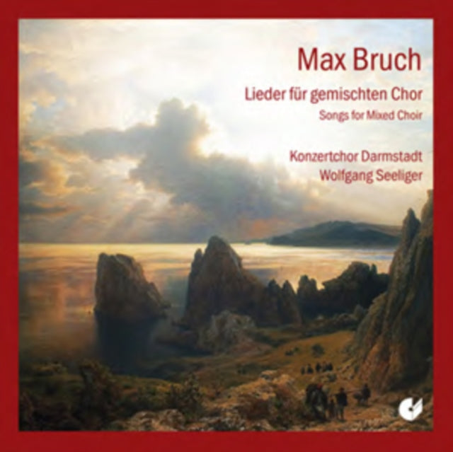 Max Bruch: Songs for Mixed Choir