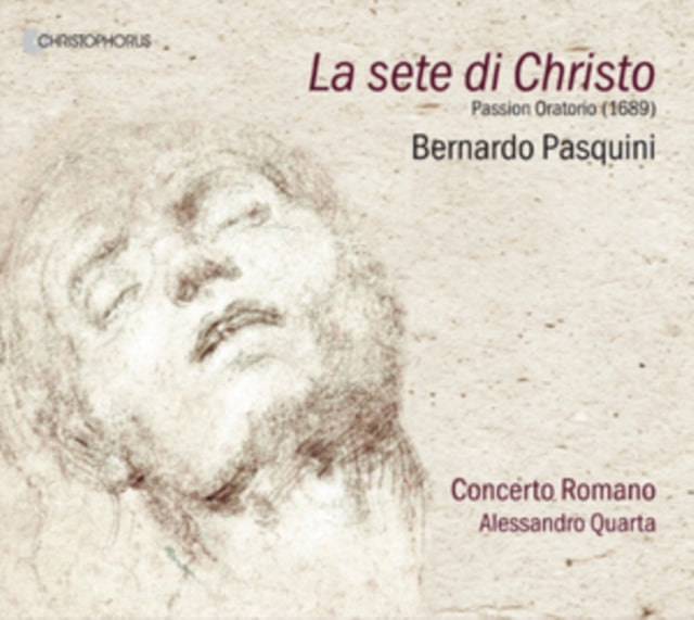 Bernardo Pasquini: La Sete Di Christo