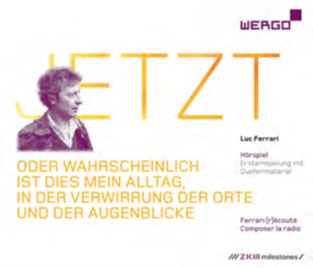 Luc Ferrari: Jetzt