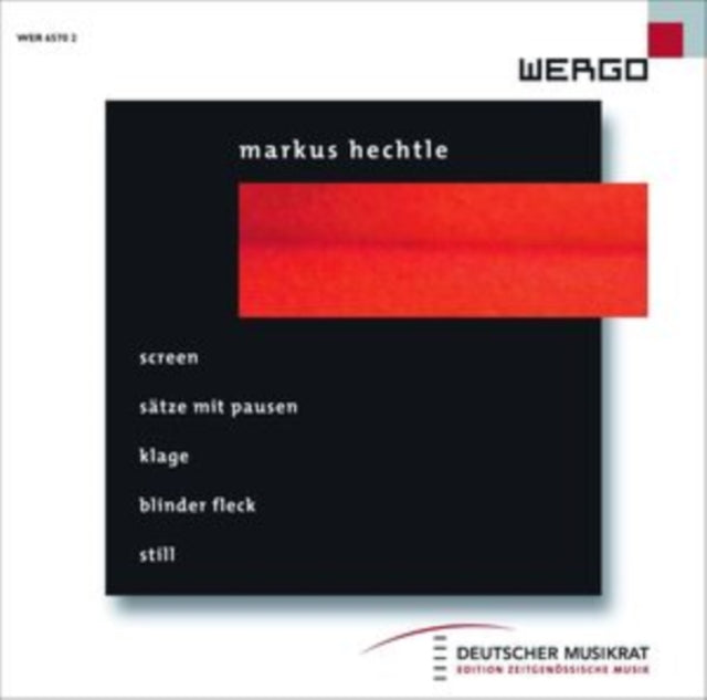 Markus Hechtle: Screen/Sätze Mit Pausen/Klage/Blinder Fleck/Still