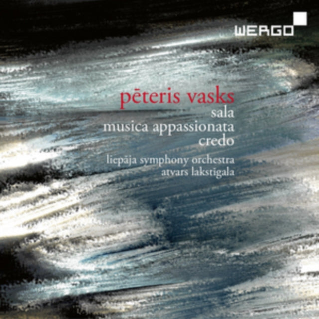 Peteris Vasks: Sala/Musica Appassionata/Credo