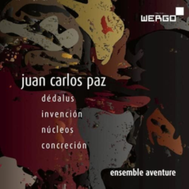 Juan Carlos Paz: Dédalus/Invencion/Núcleos/Concrecion