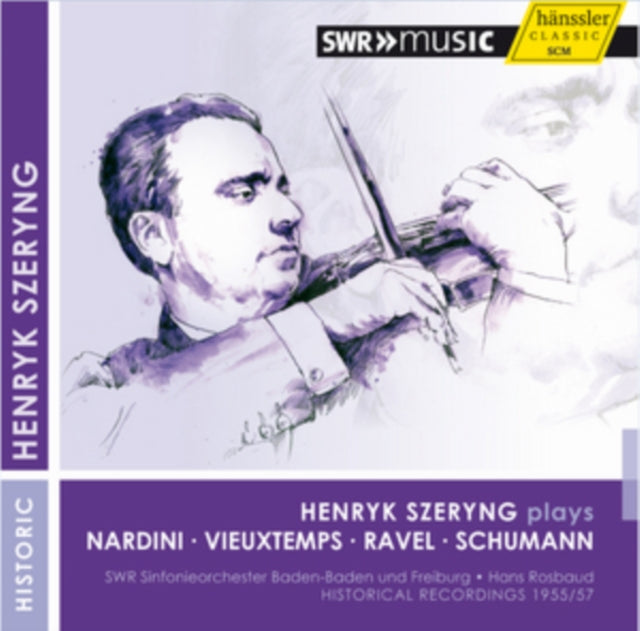 Henryk Szeryng Plays Nardini/Vieuxtemps/Ravel/Schumann