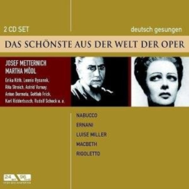 Nabucco, Ernani, Luise Miller (Metternich, Modl)