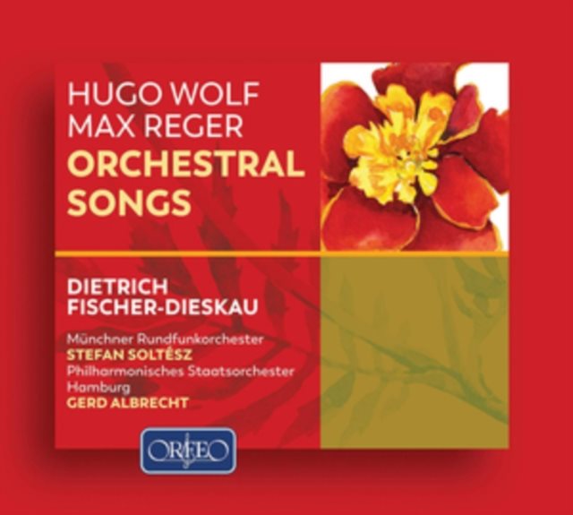 Hugo Wolf/Max Reger: Orchestral Songs