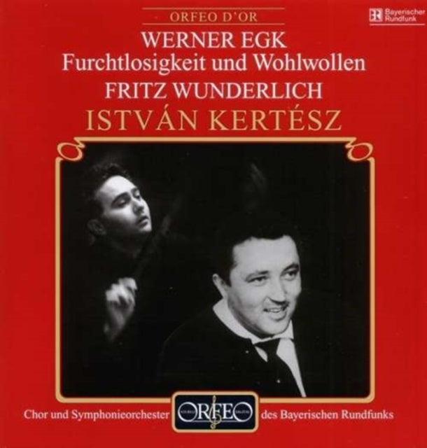Werner Egk: Furchtlosigkeit Und Wohlwollen