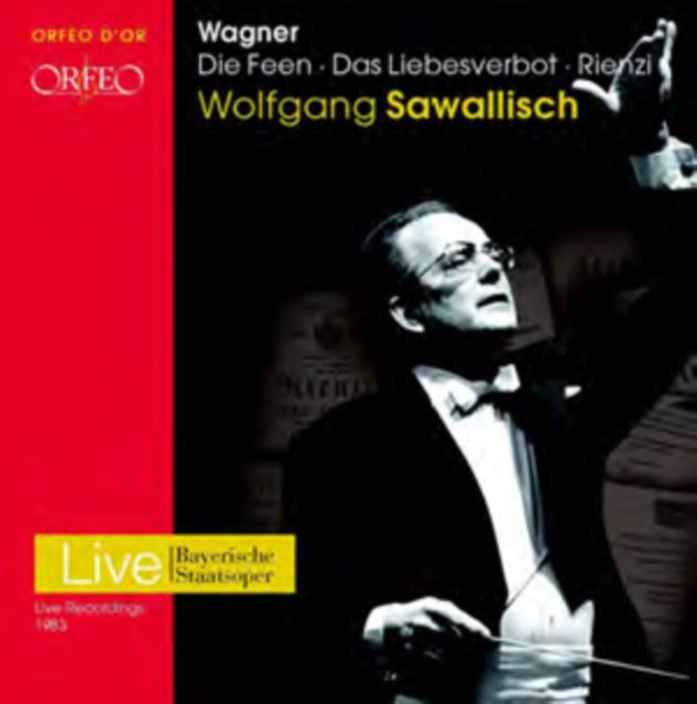 Wagner: Die Feen/Das Liebesverbot/Rienzi