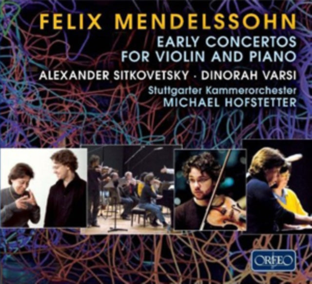 Felix Mendelssohn: Early Concertos for Violin and Piano