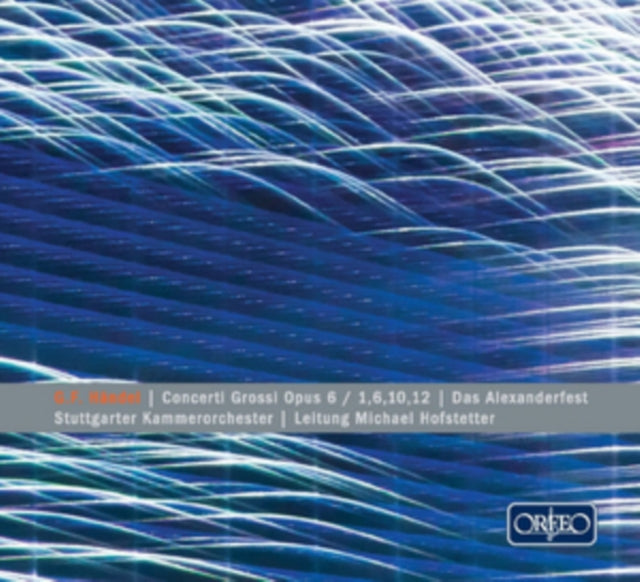 G.F. Handel: Concerti Grossi Opus 6/1, 6, 10, 12/...