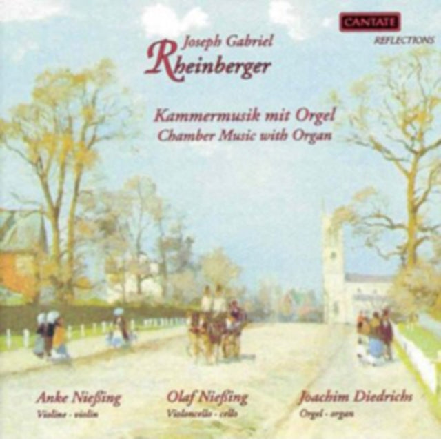 Joseph Gabriel Rheinberger: Chamber Music With Organ