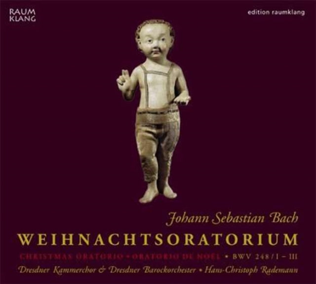 Weihnachtsoratorium (Rademann, Dresdner Kammerchor)