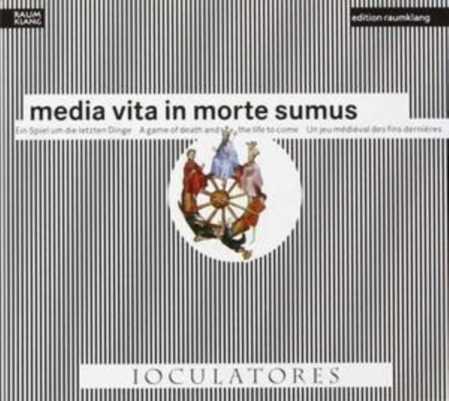 Ioculatores: Media Vita in Morte Sumus