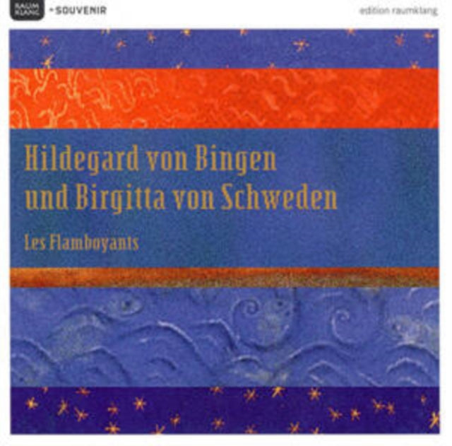 Les Flamboyants: Hildegard Von Bingen Und Birgitta Von Schweden