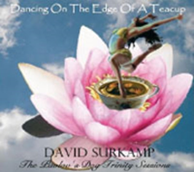 Dancing On the Edge of a Teacup