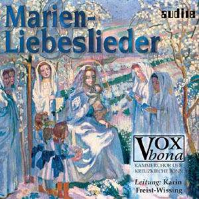 Marien- Und Liebeslieder (Freist-wissing)