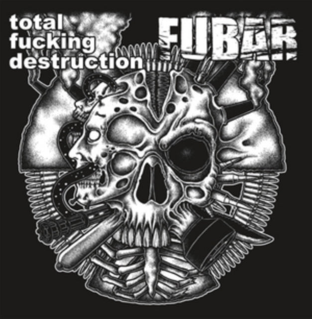 Total Fucking Destruction/FUBAR