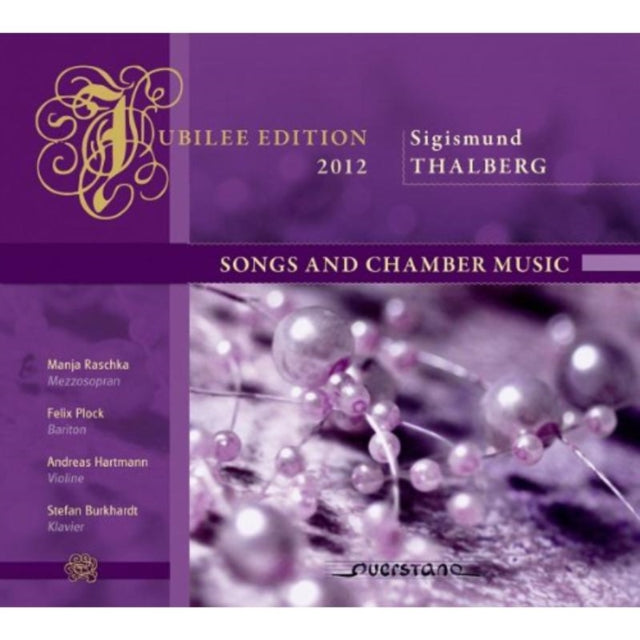 Sigismund Thalberg: Songs and Chamber Music