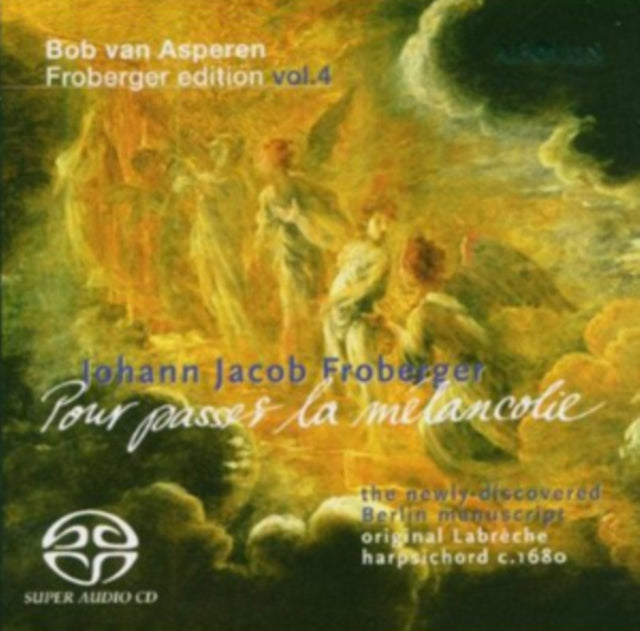 Johann Jacob Froberger: Pour Passer La Melancolie