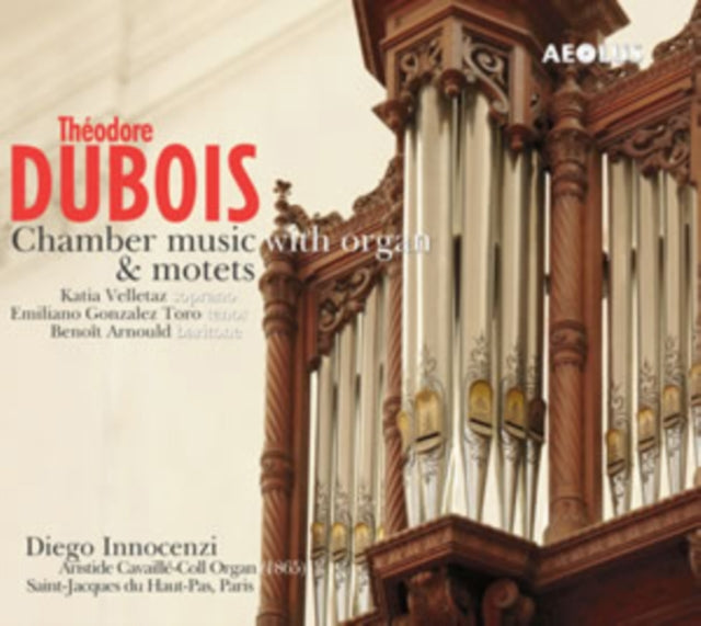 Theodore Dubois: Chamber Music With Organ & Motets