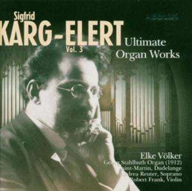 Ultimate Organ Works Vol. 3 (Volker, Reuter)