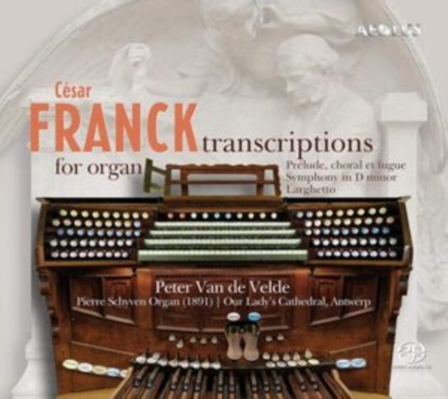 César Franck: Transcriptions for Organ
