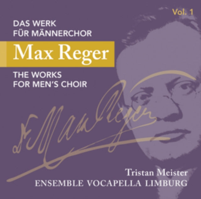 Max Reger: The Works for Men's Choir