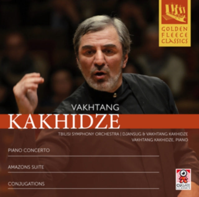 Vakhtang Kakhidze: Piano Concerto/Amazons Suite/Conjugations